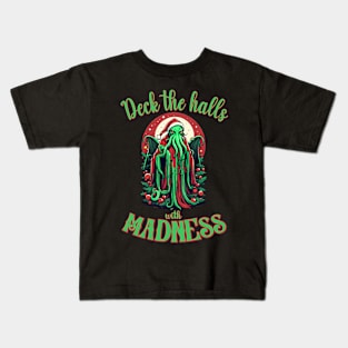 Cthulhu Xmas - Deck the halls with MADNESS Kids T-Shirt